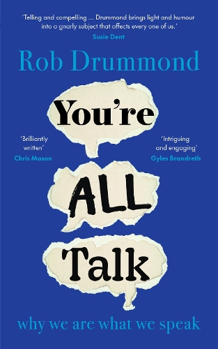 You’re All Talk: why we are what we speak (Hardback)