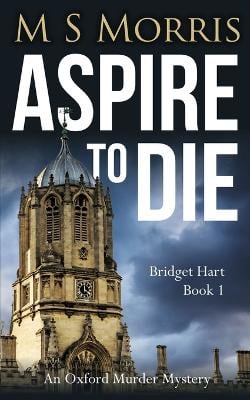 Aspire To Die: An Oxford Murder Mystery - Bridget Hart 1 (Paperback)
