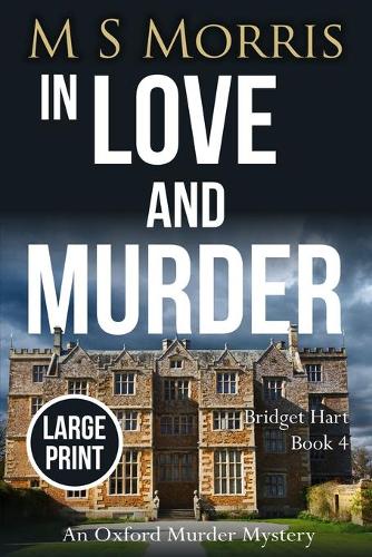 In Love And Murder (Large Print): An Oxford Murder Mystery - Bridget Hart 4 (Paperback)