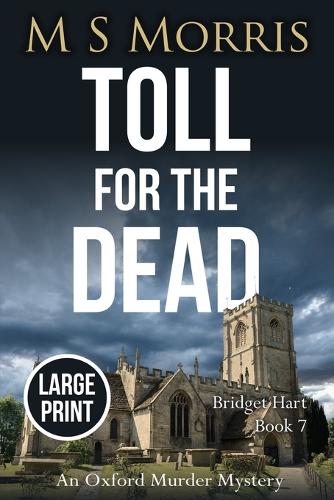 Toll for the Dead (Large Print): An Oxford Murder Mystery - Bridget Hart 7 (Paperback)