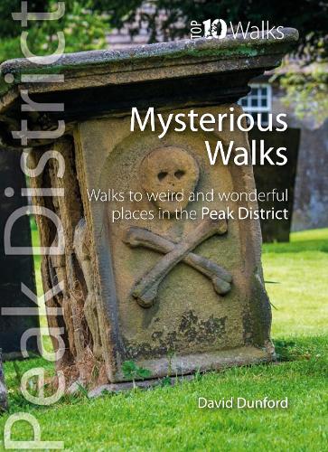 David Dunford Top 10 Mysterious Walks Peak District