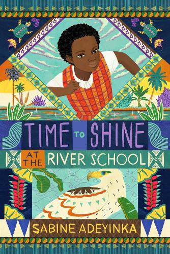 Time to Shine at the River School - Jummy at the River School (Paperback)