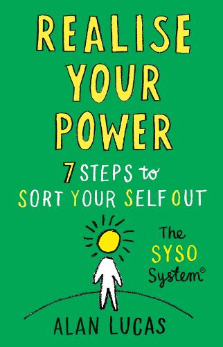 Realise Your Power: 7 Steps to Sort Your Self Out (Paperback)