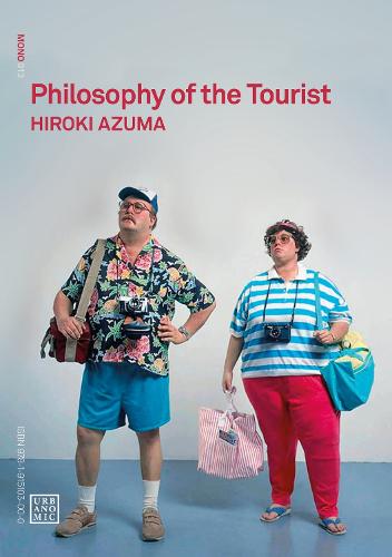 Philosophy of the Tourist - Urbanomic / Mono (Paperback)