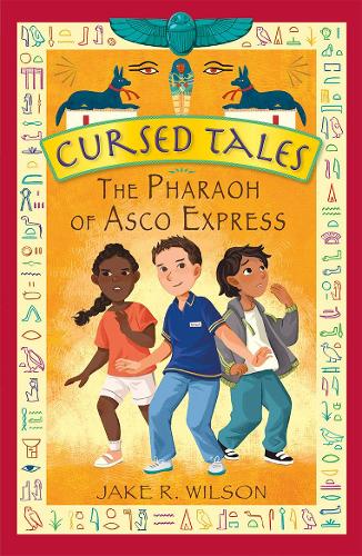 Cursed Tales: The Pharaoh of Asco Express - Cursed Tales 1 (Paperback)