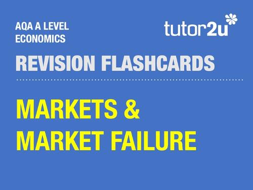 AQA A-Level Economics Markets & Market Failure Revision Flashcards ...