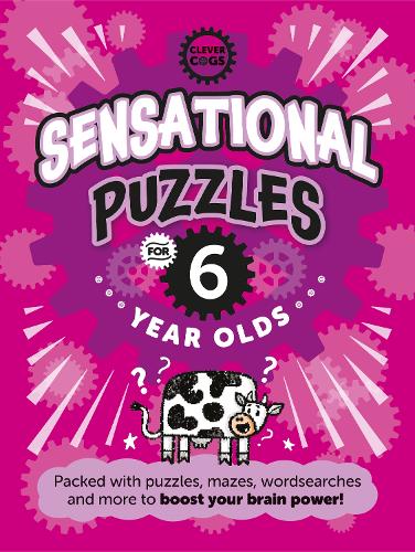 Sensational Puzzles For Six Year Olds - Clever Cogs (Paperback)