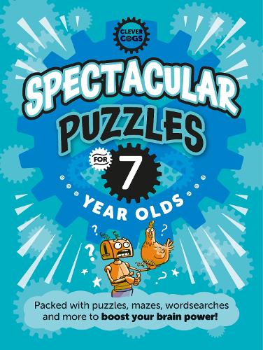 Spectacular Puzzles for Seven Year Olds - Clever Cogs (Paperback)