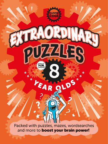 Extraordinary Puzzles For Eight Year Olds - Clever Cogs (Paperback)
