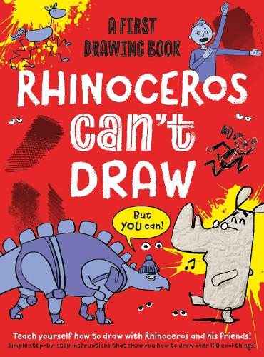 Rhinoceros Can't Draw, But You Can!: A first drawing book - Practically Awesome Animals 1 (Paperback)