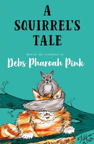 A Squirrel's Tale (Paperback)