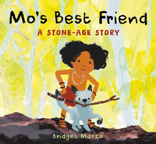 Mo's Best Friend: A Stone-Age Story (Hardback)