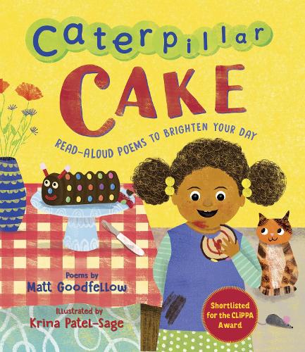 Caterpillar Cake: Read-Aloud Poems to Brighten Your Day (Paperback)