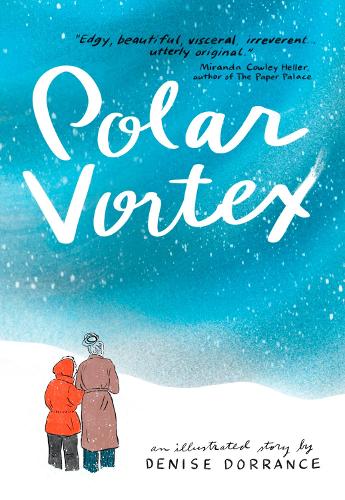 Polar Vortex: An illustrated story by Denise Dorrance (Hardback)