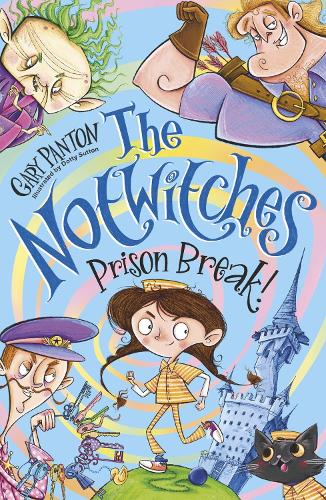 The Notwitches: Prison Break by Gary Panton Waterstones