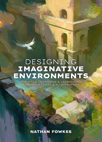 3DTotal Publishing Ltd Designing Imaginative Environments