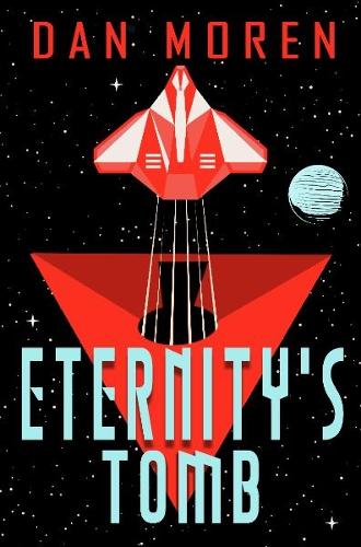 Eternity's Tomb by Dan Moren | Waterstones