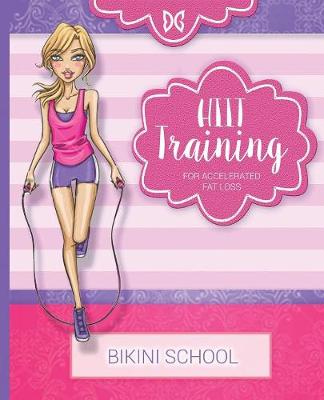 Dreamcurves Fitness Model Body Transformation Guide: Hiit Training for Accelerated Fat Loss (Paperback)