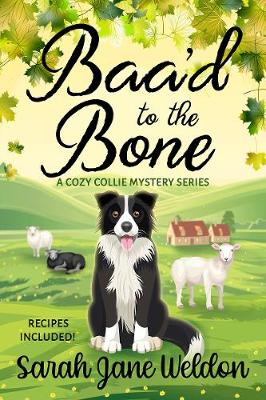 Baa'd to the Bone: A Cozy Collie Mystery - Cozy Collie Mystery Series (Paperback)