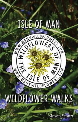 Isle of Man Wildflower Walks (Paperback)