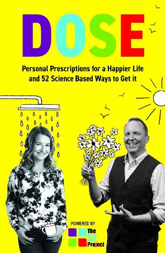 DOSE 2023: Personal Prescriptions for a Happier Life and 52 Science Based Ways to Get it (Paperback)