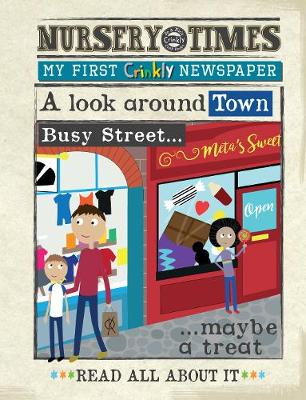 NEWS BUSY TOWN: my first crinkly newspaper - NURSERY TIMES (Paperback)