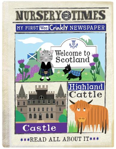NEWS Welcome to scotland: my first crinkly newspaper - NURSERY TIMES (Paperback)
