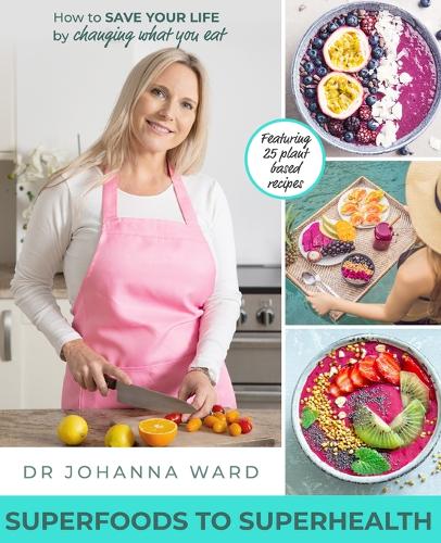 Superfoods to Superhealth: Intelligent and sustainable food choices for the next generation (Paperback)