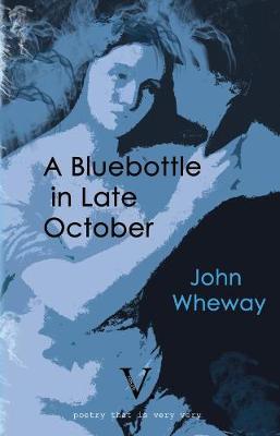 A Bluebottle in Late October (Paperback)
