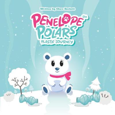 Penelope Polar's Plastic Journey (Paperback)