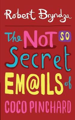 The Not So Secret Emails of Coco Pinchard - Coco Pinchard 1 (Paperback)