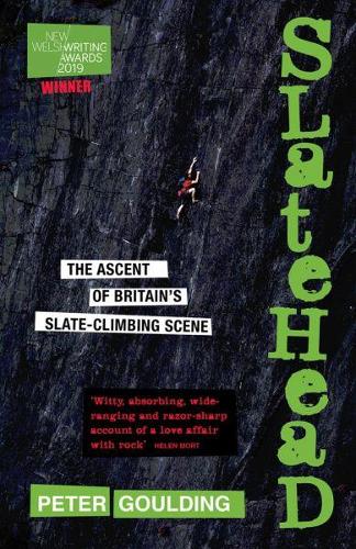 Slatehead - The Ascent of Britain's Slate-Climbing Scene (Paperback)