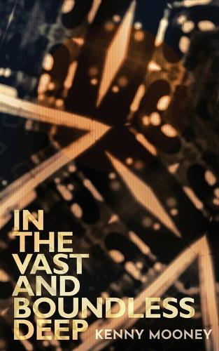 In the Vast and Boundless Deep (Paperback)