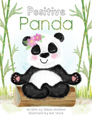 Positive Panda - Calm, Create, Meditate. 1 (Paperback)