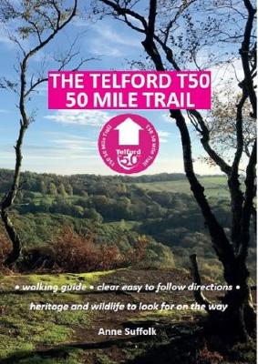 The Telford T50 50 Mile Trail: Walking Guide (Paperback)
