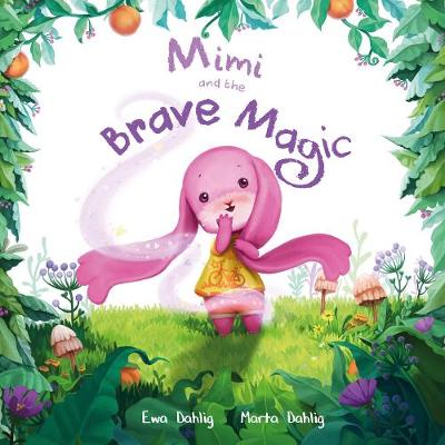 Mimi and the Brave Magic (Hardback)