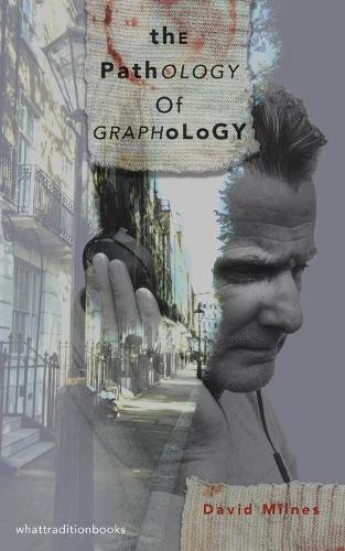 The Pathology of Graphology (Paperback)