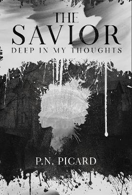 The Savior: Deep In My Thoughts - The Savior 1 (Paperback)