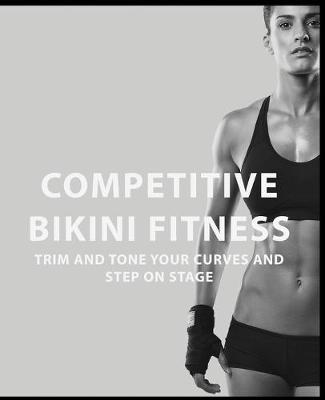 Competitive Bikini Fitness - Volume 2 (Paperback)