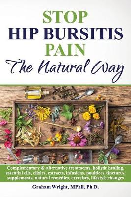 Stop Hip Bursitis Pain: The Natural Way (Paperback)