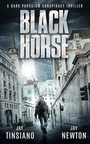 Black Horse - A Dark Paradigm Conspiracy Thriller 3 (Paperback)