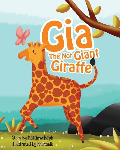 Gia The Not Giant Giraffe (Paperback)