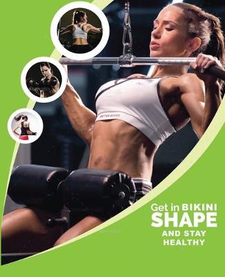 Get in Bikini Shape and Stay Healthy (Paperback)