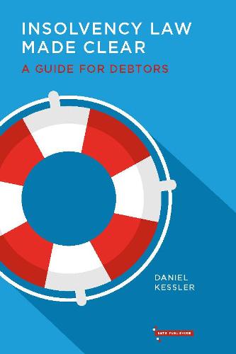 Insolvency Law Made Clear: A Guide for Debtors (Paperback)