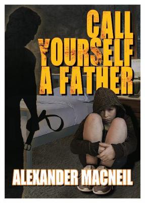 Call Yourself A Father? (Paperback)
