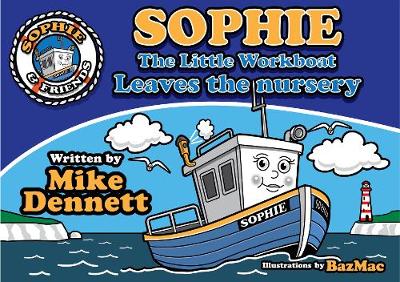 Sophie The Little Workboat: Leaves the Nursery (Paperback)