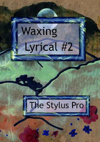 Waxing Lyrical #2: The Stylus - Waxing Lyrical 2 (Spiral bound)