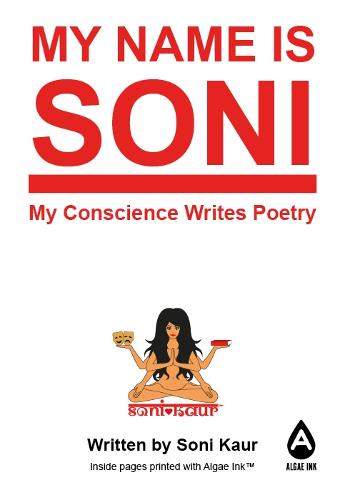 My Name is Soni: My Conscience Writes Poetry (Paperback)