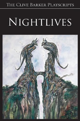 Nightlives: A Criminal Comedy - The Clive Barker Playscripts (Paperback)
