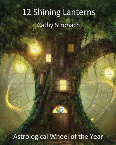 12 Shining Lanterns: Astrological Wheel of the Year (Paperback)